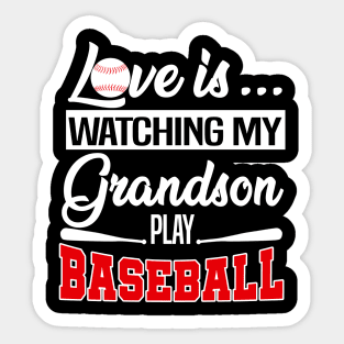 Love Is Watching My Grandson Play Baseball Shirt Grandma Tee Sticker